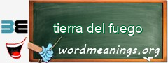 WordMeaning blackboard for tierra del fuego